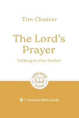 The Lord's Prayer: Talking to Our Father