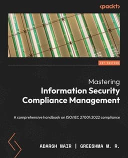 Mastering Information Security Compliance Management