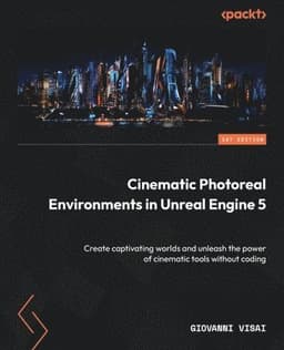 Cinematic Photoreal Environments in Unreal Engine 5
