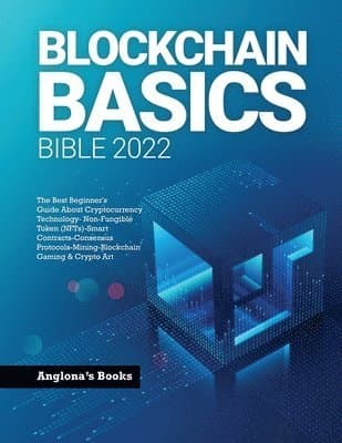 Blockchain Basics Bible 2022