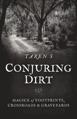 Conjuring Dirt