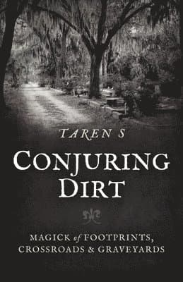 Conjuring Dirt