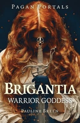 Pagan Portals - Brigantia