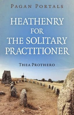 Pagan Portals - Heathenry for the Solitary Practitioner