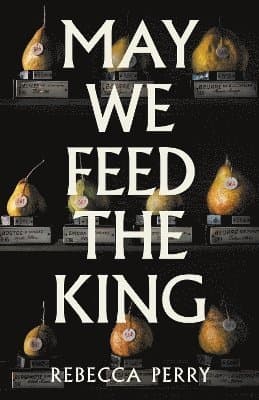 May We Feed the King