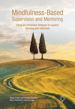 Mindfulness-Based Supervision and Mentoring