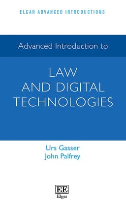 Advanced Introduction to Law and Digital Technologies