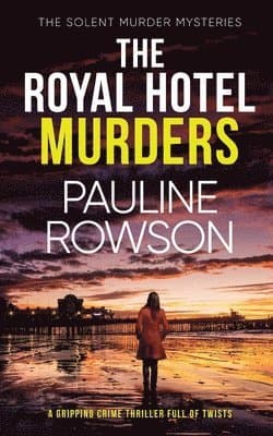 ROYAL HOTEL MURDERS a gripping crime thriller full of twists