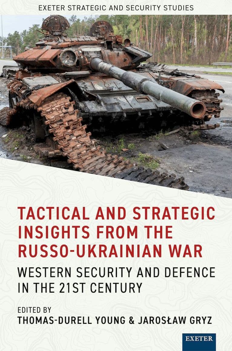 Tactical and Strategic Insights from the Russo-Ukrainian War