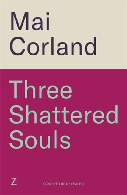 Omslag till boken Three Shattered Souls av Mai Corland