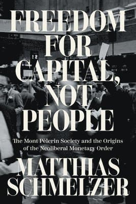 Freedom for Capital, Not People