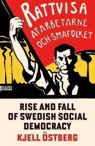 Rise and Fall of Swedish Social Democracy