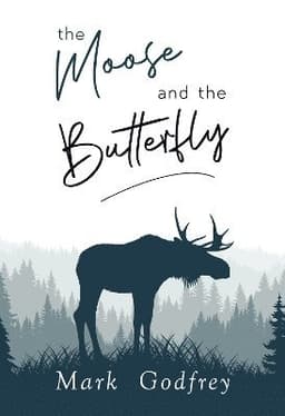 Moose And The Butterfly