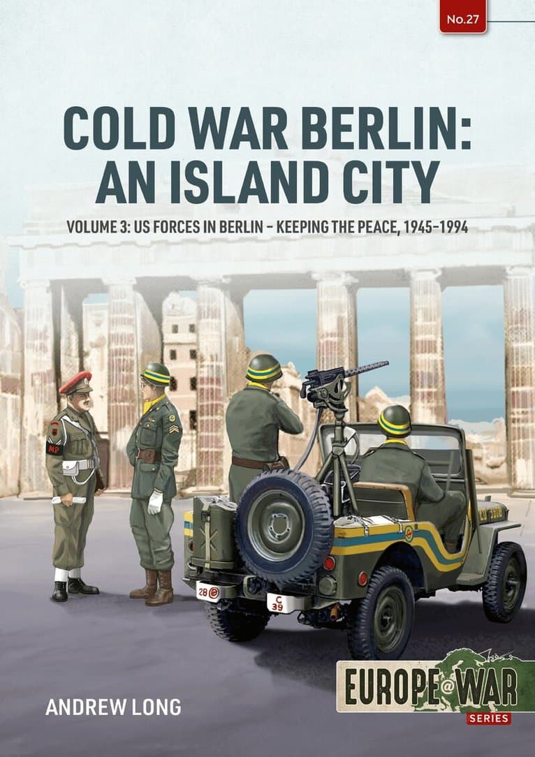 Cold War Berlin: An Island City Volume 3