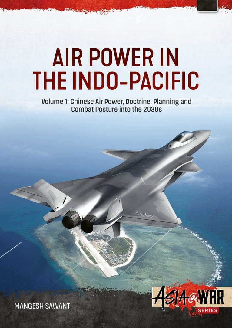 Air Power in the Indo-Pacific Volume 1