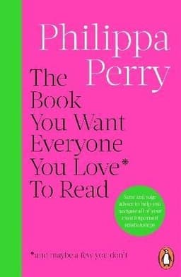 Book You Want Everyone You Love* To Read *(and maybe a few you don’t)