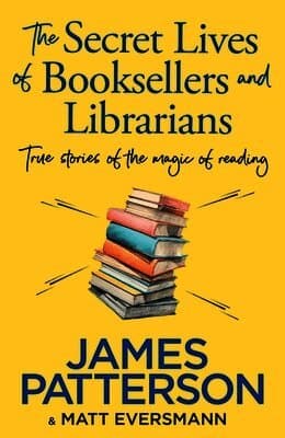 Secret Lives of Booksellers & Librarians