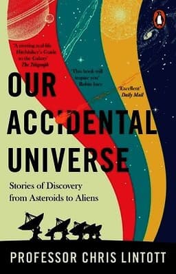 Our Accidental Universe