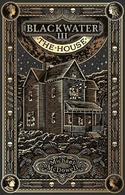 Blackwater III: The House