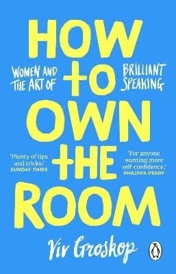 How to Own the Room
