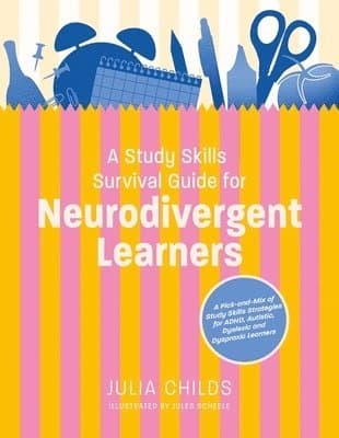 Study Skills Survival Guide for Neurodivergent Learners