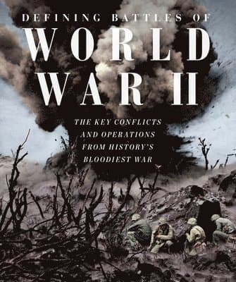 Defining Battles of World War II