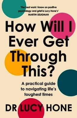 How Will I Ever Get Through This?