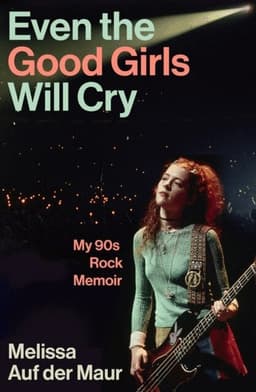 Even the Good Girls Will Cry