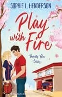 Play with Fire