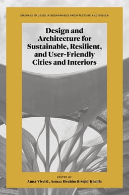 Design and Architecture for Sustainable, Resilient, and User-Friendly Cities and Interiors