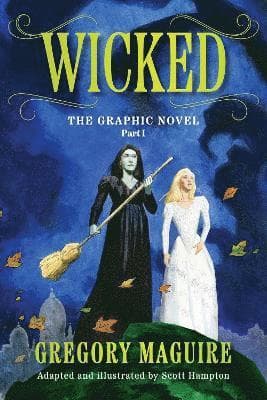 Wicked: The Graphic Novel Part 1