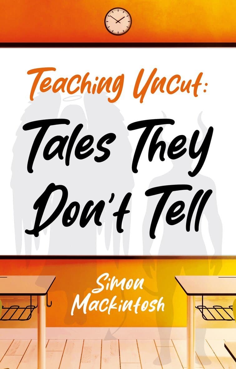 Teaching Uncut: Tales They Don’t Tell