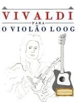 Vivaldi para o Violão Loog