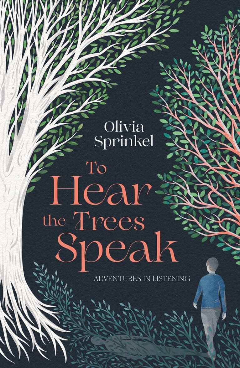 To Hear The Trees Speak