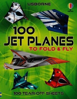 100 Jet Planes to Fold and Fly