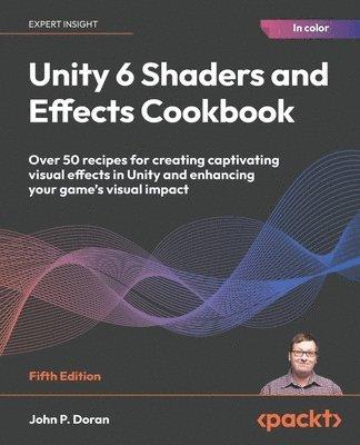 Unity 6 Shaders and Effects Cookbook