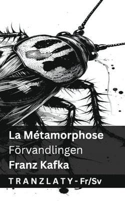 La Métamorphose / Förvandlingen