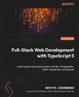 Full-Stack Web Development with TypeScript 5
