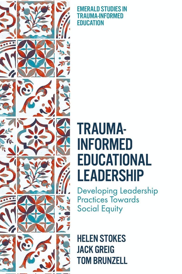 Trauma-Informed Educational Leadership