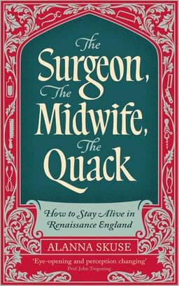 Surgeon, The Midwife, The Quack