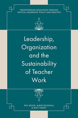 Leadership, Organisation and the Sustainability of Teacher Work