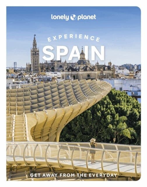 Omslag till boken Lonely Planet Experience Spain av Lonely Planet
