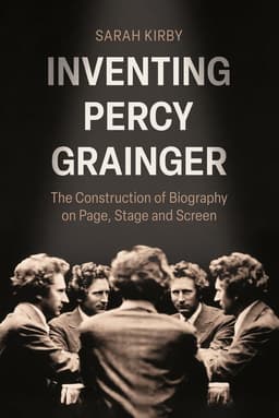 Inventing Percy Grainger