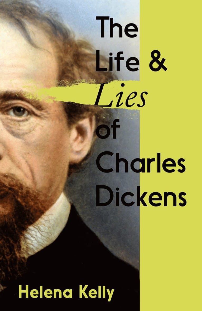 Life and Lies of Charles Dickens