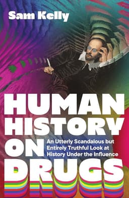 Human History on Drugs
