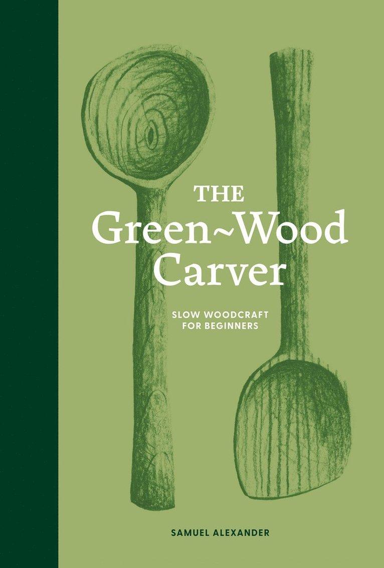 Green-Wood Carver