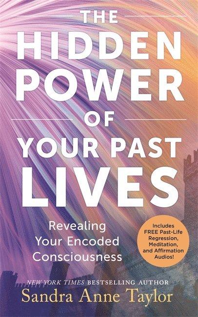 Hidden Power of Your Past Lives