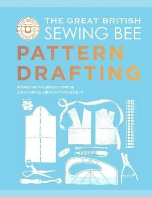 Great British Sewing Bee: Pattern Drafting