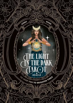 Light in the Dark Tarot & Oracle Deck