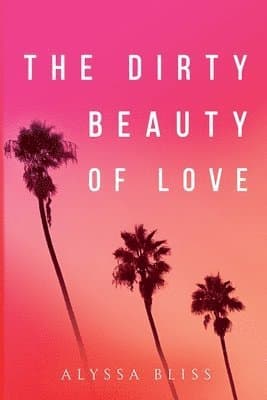 Dirty Beauty of Love